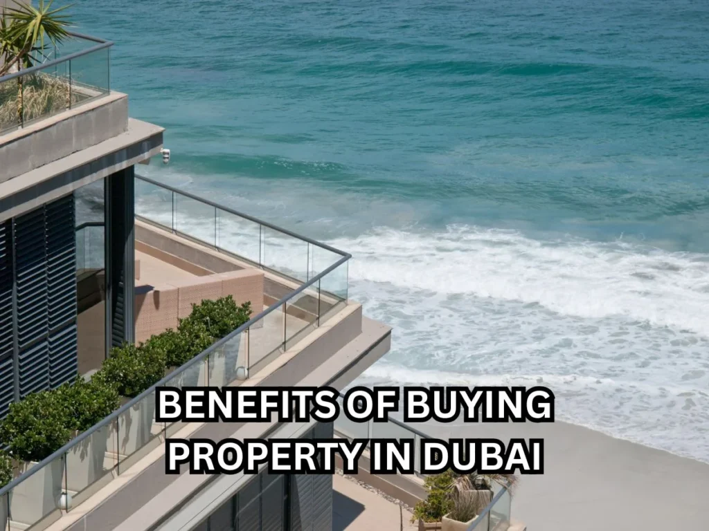 Top 10 Benefits of Buying Property in Dubai – Smart Investment Guide 3 Benefits of buying property in Dubai