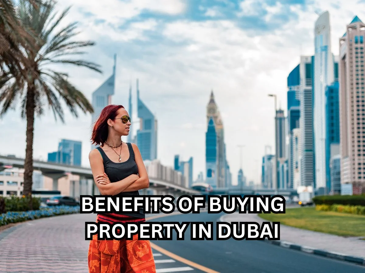 Benefits of buying property in Dubai