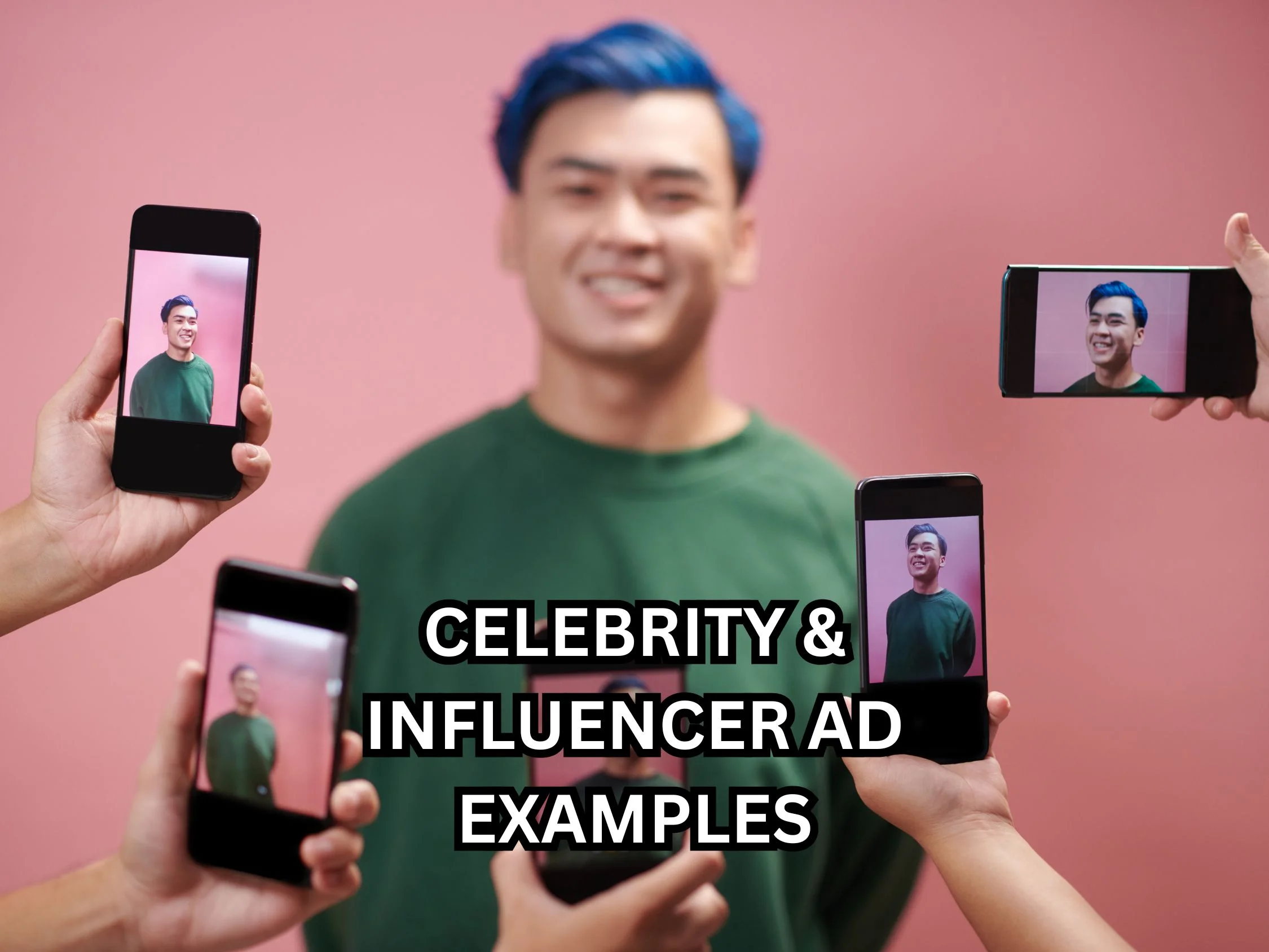 Celebrity & influencer ad examples