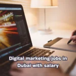 Digital marketing jobs in Dubai with salary