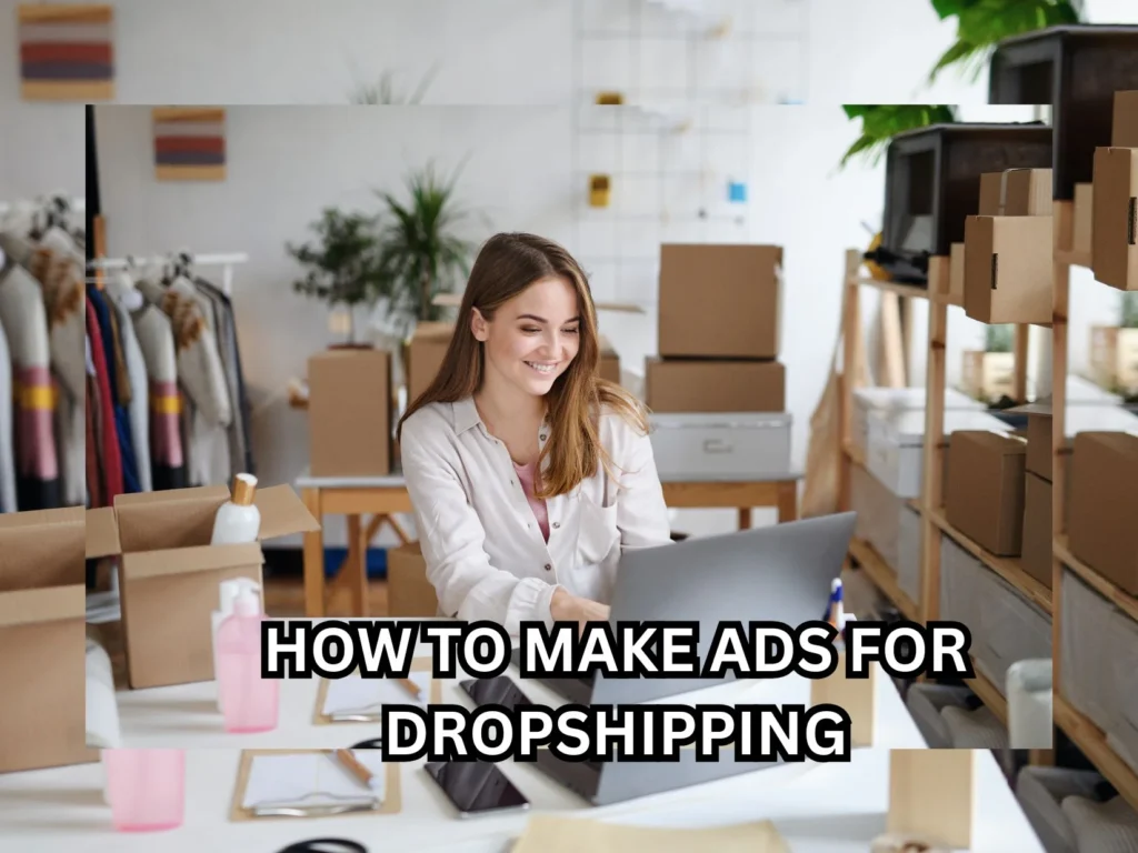 7 Proven Steps on How to Make Ads for Dropshipping That Convert 1 How to make ads for dropshipping