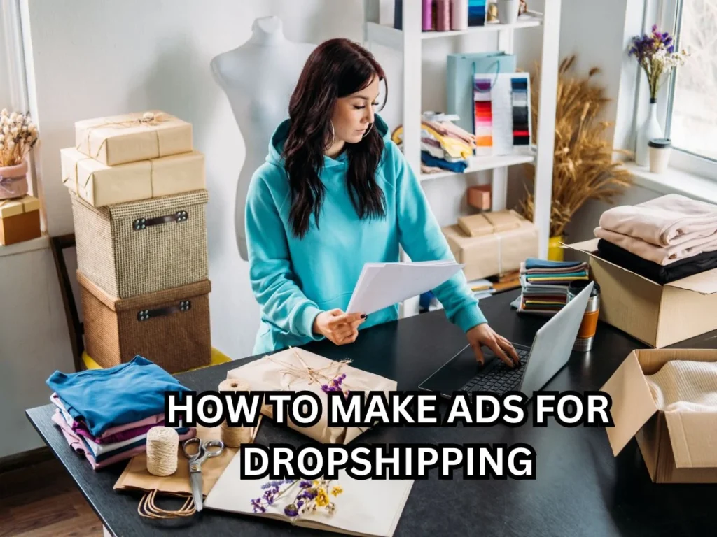 7 Proven Steps on How to Make Ads for Dropshipping That Convert 1 How to make ads for dropshippingHow to make ads for dropshipping