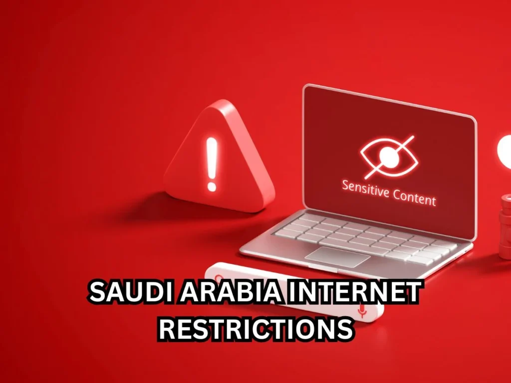 Top 7 Things to Know About Saudi Arabia Internet Restrictions 3 Saudi Arabia Internet restrictions