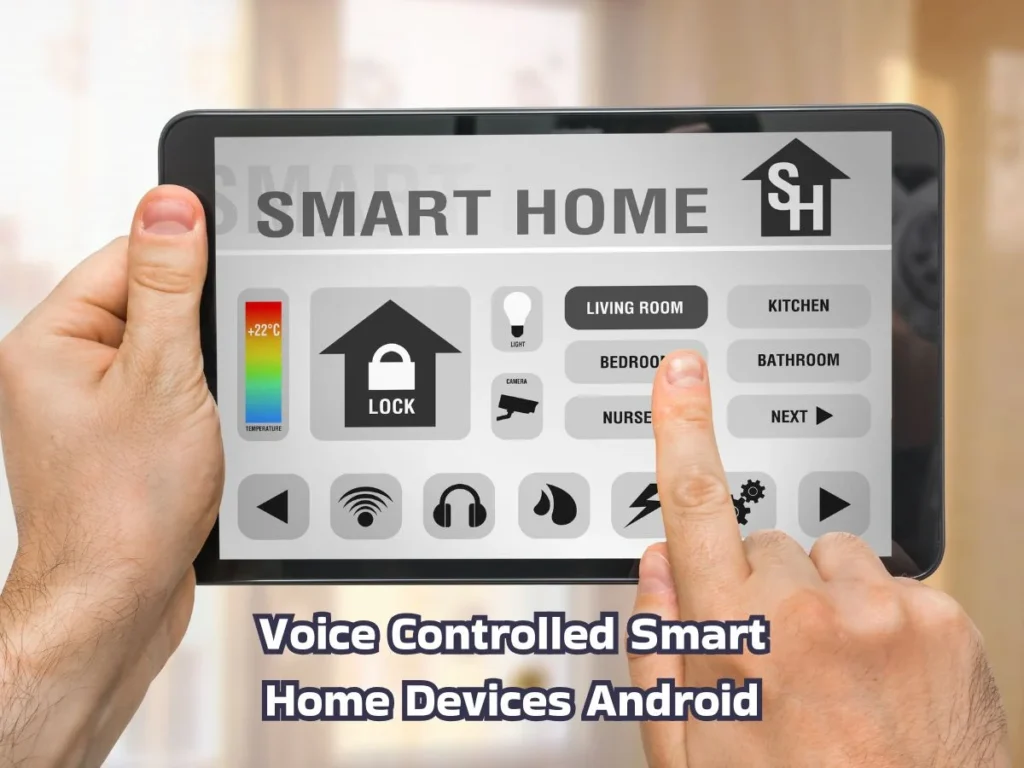 Top 10 Voice Controlled Smart Home Devices Android Users Must Try 1 Voice Controlled Smart Home Devices Android