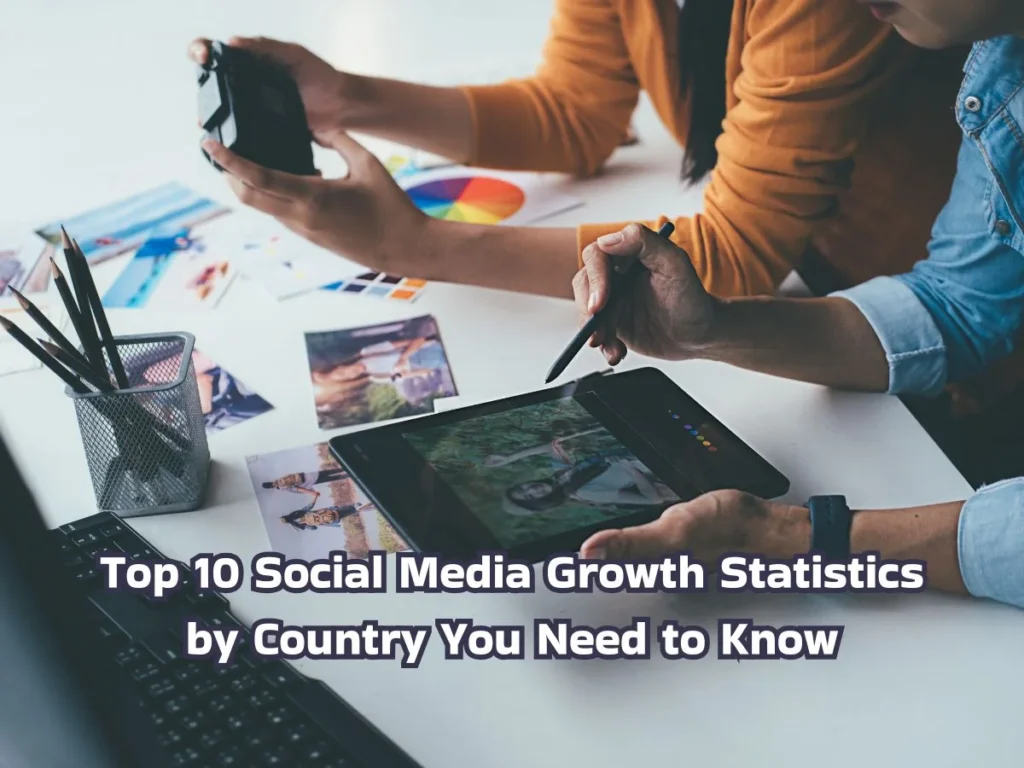 Top 10 Social Media Growth Statistics by Country You Need to Know 3 social media growth statistics by country