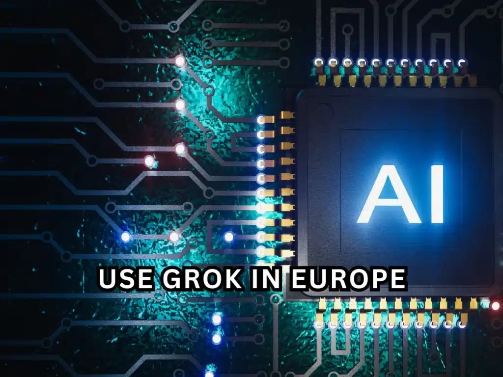 How to Use Grok in Europe: 7 Powerful Benefits & Step-by-Step Guide 3 use grok in europe